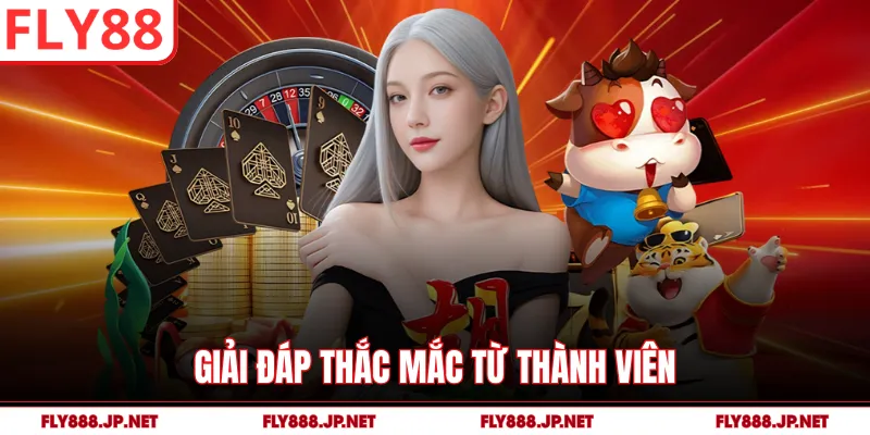 Giải đáp thắc mắc từ thành viên